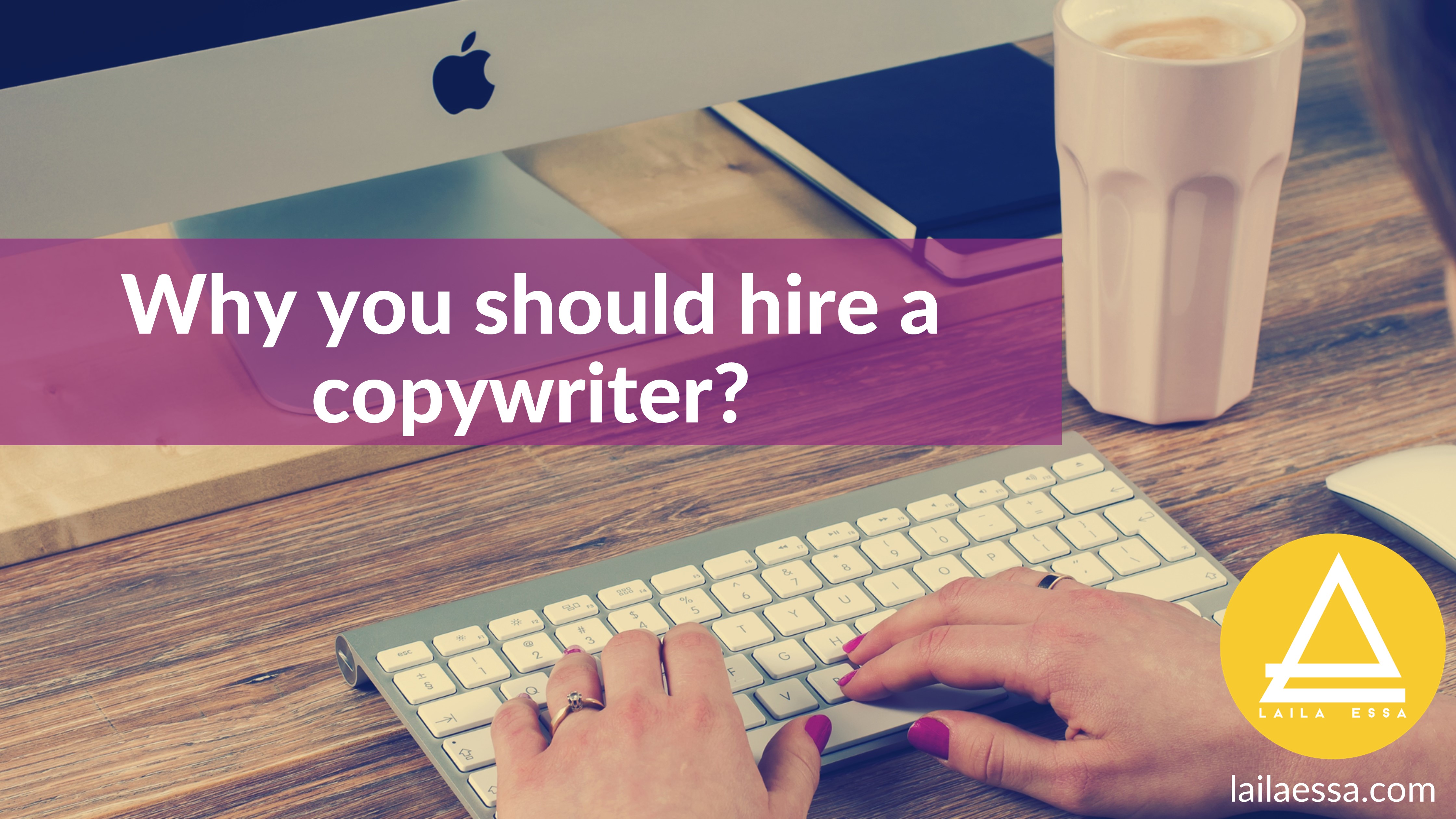 Why you should hire a copywriter?